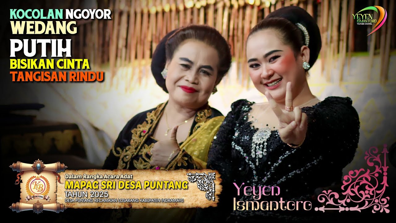 WEDANG PUTIH - KOCOLAN NGOYOR - BISIKAN CINTA - TANGISAN RINDU | MAPAG SRI DESA PUNTANG LOSARANG