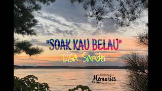 Download Lagu “SOAK KAU BELAU”  LISA SANDEI MP3