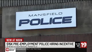 Mansfield Division of Police offer $15,000 incentive to recruit officers