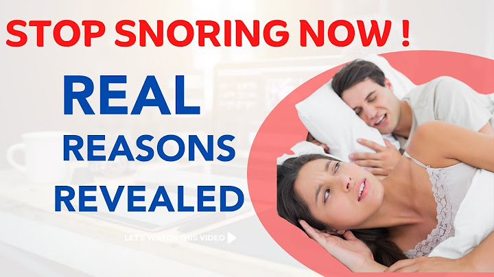 This Is Why You Snore !
