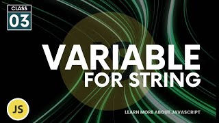 Variable | string variable | Js tutorial (Class 03) | var in js