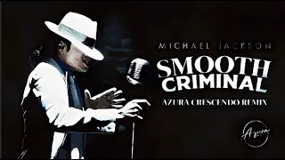 Michael Jackson – Smooth Criminal Instrumental (Azura Crescendo Remix) (2020)