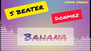 S Beater ft Azat Donemz - Bahana 2021 Resimi