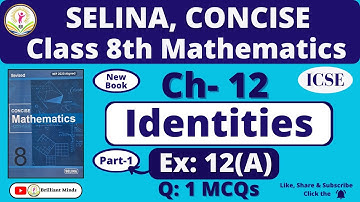 Ch- 12 Identities | Class 8th ICSE | Selina Concise Math | Ex: 12 (A) Q: 1@BrilliantMindsEducation