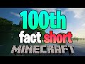 100th fact short(video) Minecraft