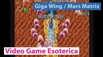Giga Wing / Mars Matrix - Capcom CPS 2 - Video Game Esoterica Ep 57