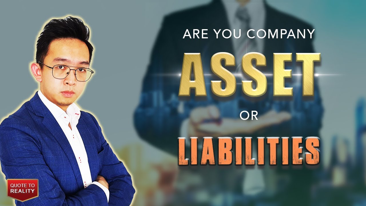 Are you Company Asset / Liabilities?