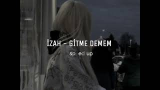 İzah-Gitme Demem-Speed up-Nightcore#müzik#izah#gitmedemem Resimi