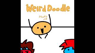WeirdDoodle ( FLP) || Friday Night Funkin': WeirdDoodle! WeirdDoodle ( FLP) || Friday Night Funkin': WeirdDoodle!