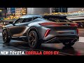Toyota corolla cross ev 2025  lavenir des voitures lectriques dvoil 