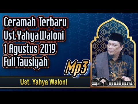 ceramah-terbaru-ust.-yahya-waloni-1-agustus-2019-full-tausiyah-🔴-ust.-yahya-waloni_mp3