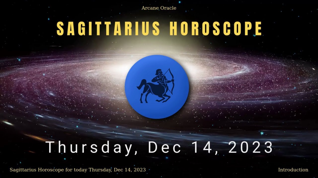 Sagittarius Horoscope for today Thursday, Dec 14, 2023 YouTube