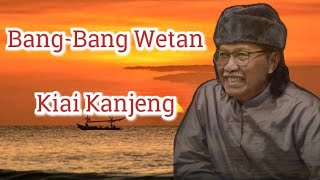 Cak Nun dan Kiai Kanjeng || Siapapun Saja Kita ini Tetap Manusia || Bang-Bang Wetan