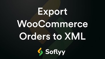 Export WooCommerce Orders to XML
