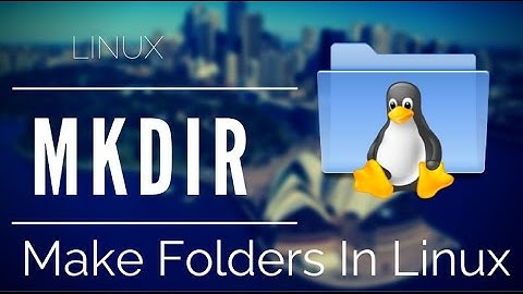 How to Create Folders in Linux using MKDIR