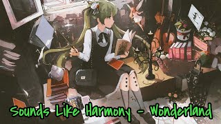 Sounds Like Harmony - Wonderland [Sub español + Lyrics]