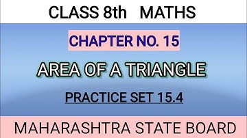 MATHS | CLASS 8 | AREA OF A TRIANGLE | PRACTICE SET 15.4 |CHAPTER 15 | HERON