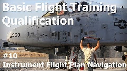 DCS A-10C BFT Campaign - Mission 10: Instrument Flight Plan Navigation: