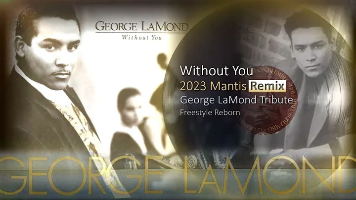 George LaMond | Without You (2023 Mantis Remix)