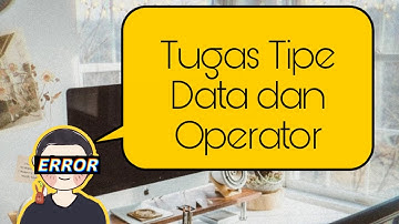 Dasar Pemrograman | Tipe Data Dan Operator