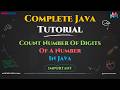 Count Number Of Digits Of a Number Explained Step-by-Step | Master In Looping in Java