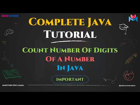 Count Number Of Digits Of a Number Explained Step-by-Step | Master In Looping in Java