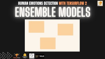 Creating Model Ensembles in Tensorflow - Human Emotions Detection