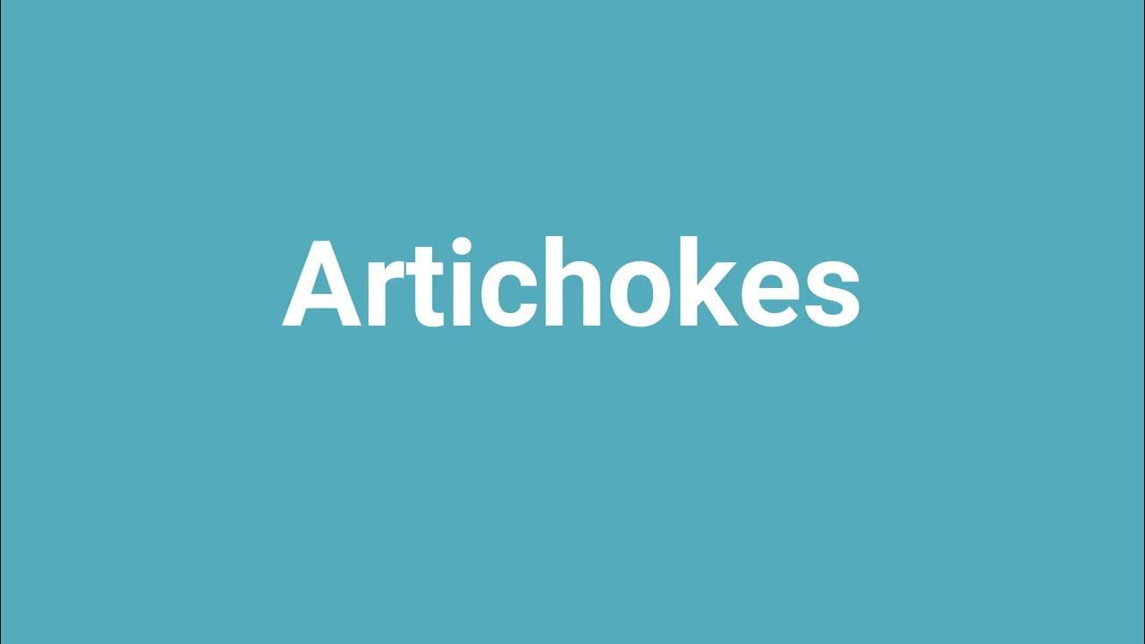 'Artichokes' Meaning and Pronunciation YouTube