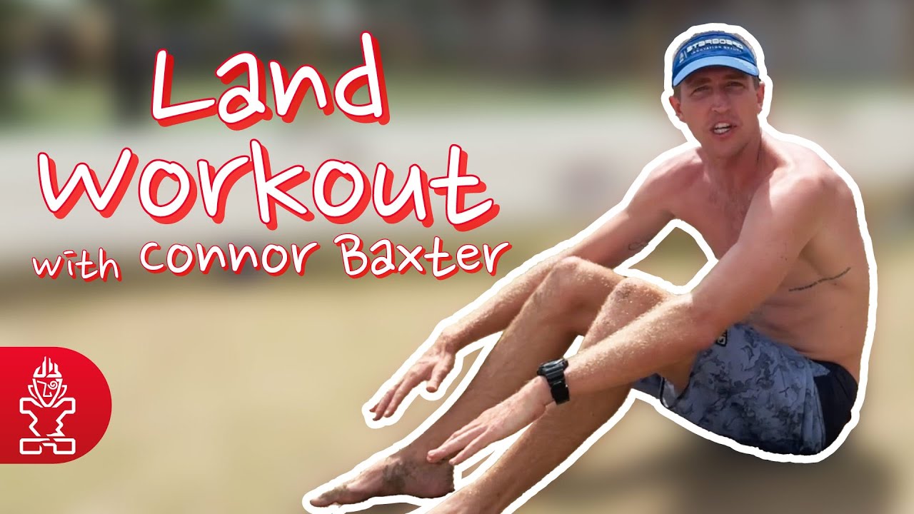 Ultimate Land Workout for Paddlers | Connor Baxter’s No-Equipment Routine