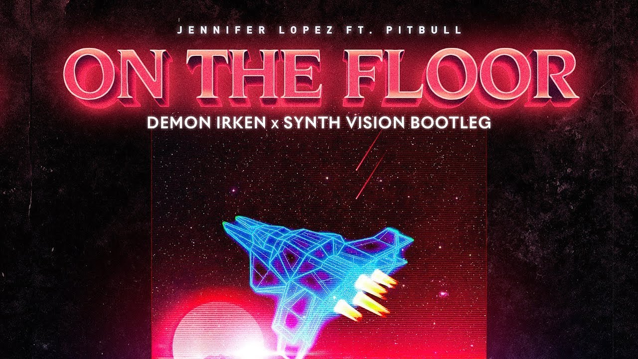 On The Floor - DEMON IRKEN x Synth Vision Bootleg