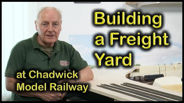 BUILDING THE FREIGHT YARD at Chadwick Model Railway | 203.