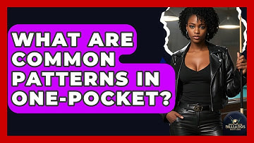 What Are Common Patterns In One-Pocket? - Billiards Hustlers