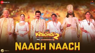 Naach Naach | Khichdi 2 | Supriya, JD, Kirti, Rajeev, Anang, Vandana | Amit M, Manoj, Chirantan