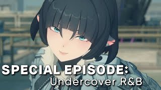 [full w/ timestamps] [eng] special episode: undercover r&b | zenless zone zero