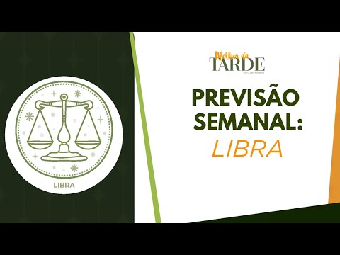 Horóscopo de LIBRA: previsões de 28 de julho a 1° de agosto de 2025 | Melhor da Tarde