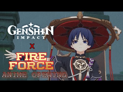 Genshin Impact : ANIME OPENING(FIRE FORCE OP 01 - INFERNO)
