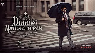 His Name is John | Dhuruva Natchathiram | Chiyaan Vikram | GVM | Harris Jayaraj