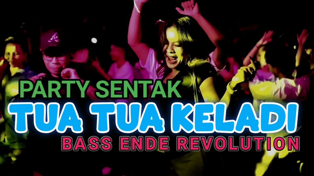 TUA TUA KELADI REMIX🌴PARTY SENTAK - BASS ENDE REVOLUTION 2026