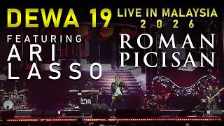 DEWA 19 LIVE IN MALAYSIA 2026 : ROMAN PICISAN [ Featuring ARI LASSO ]