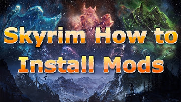 Skyrim How to Install Mods 2025