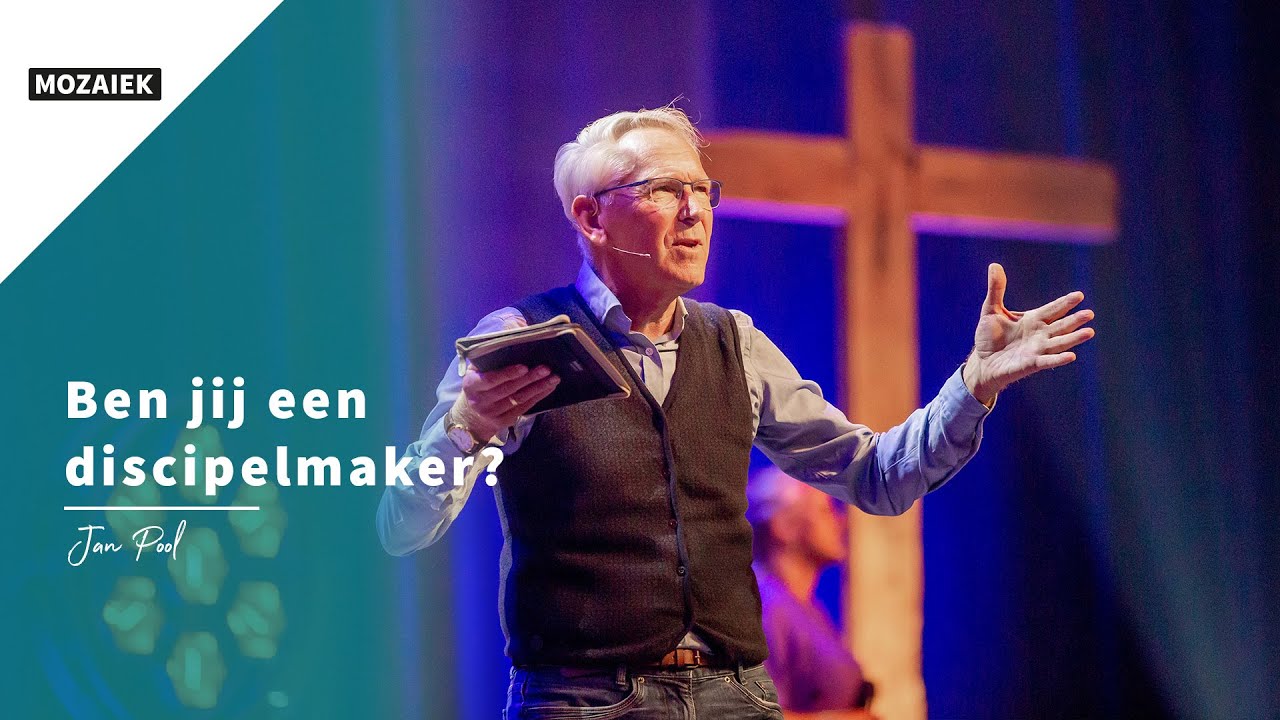 Ben jij een discipelmaker? | Jan Pool | 1 oktober 2023 - YouTube