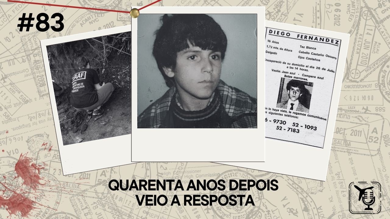#83 - Diego Fernández: o caso do jovem argentino resolvido 40 anos ...