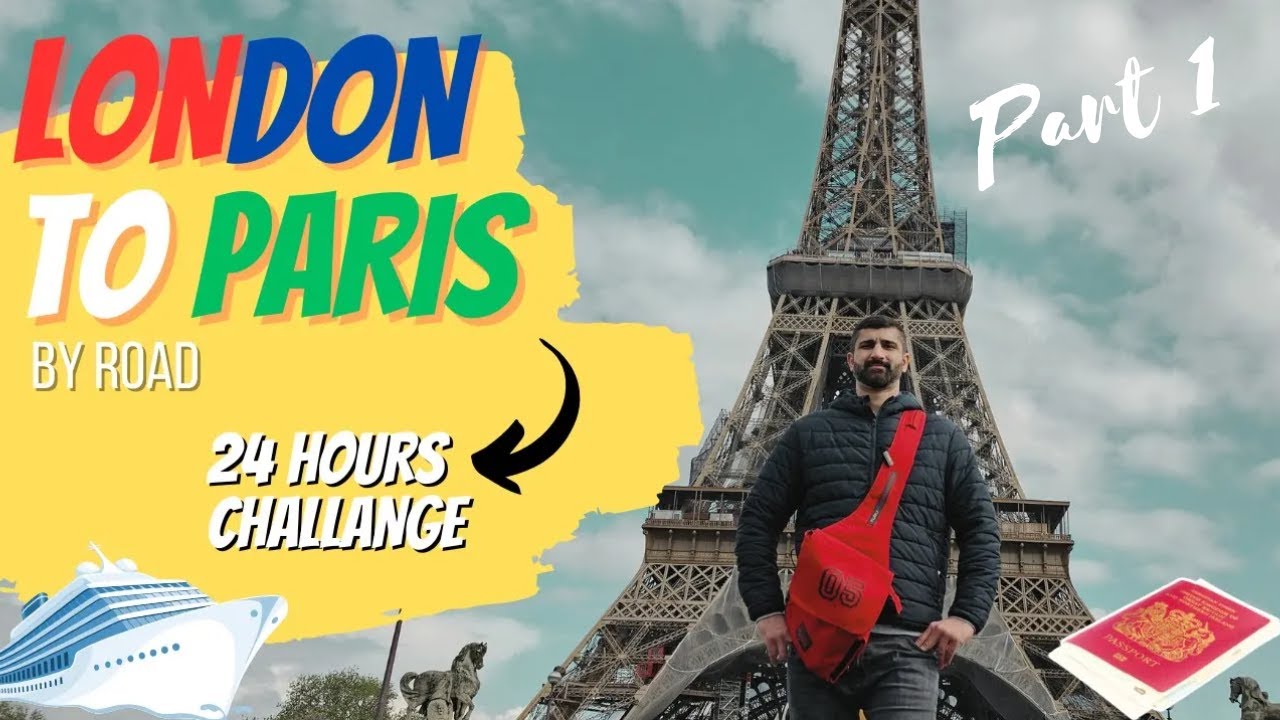 London to Paris Road Trip Eiffel Tower Adventure & Memorable Ferry