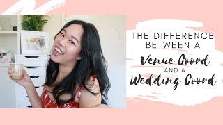 The difference between a Venue Coordinator and a Wedding Coordinator.