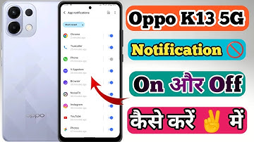 How To Trun Off Notification In Oppo K13 5g // Oppo K13 5g Notification Ko Off Kaise Kare