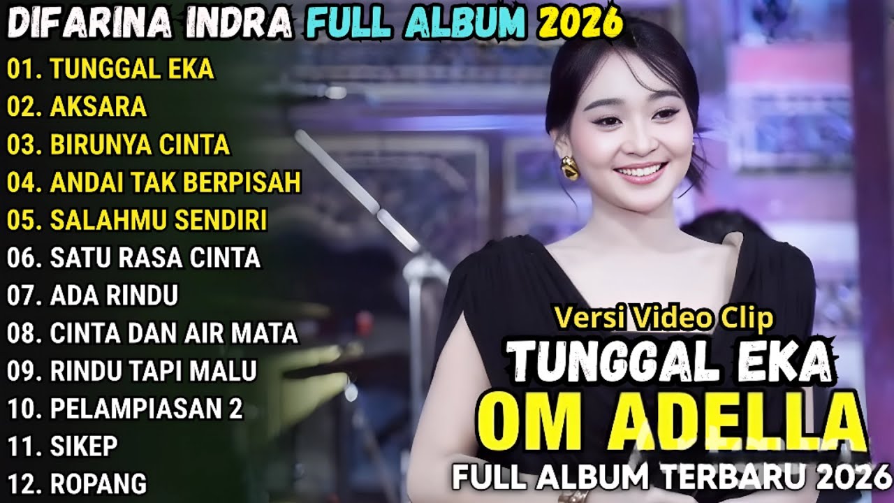TUNGGAL EKA - DIFARINA INDRA FULL ALBUM TERBARU 2026 || OM ADELLA TERBARU 2026
