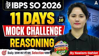 IBPS SO 2026 Reasoning Preparation | 11 Days Mock Challenge | Day 10