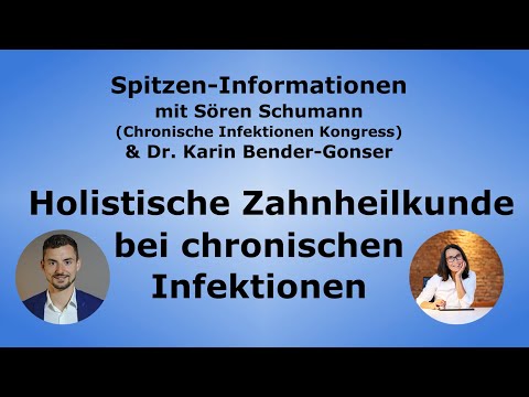 ​Holistische Zahnheilkunde bei chronischen Infektionen - Dr. Karin Bender-Gonser