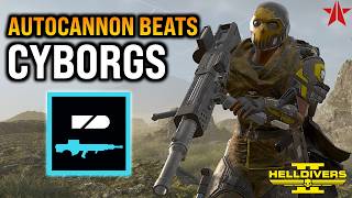 Helldivers 2 - Autocannon absolutely DESTROYS Cyborgs! Super Helldive (SOLO Full Clear)