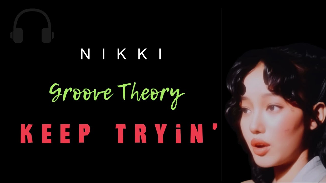 Keep Tryin' - Groove Theory | Cover NIKKI - YouTube